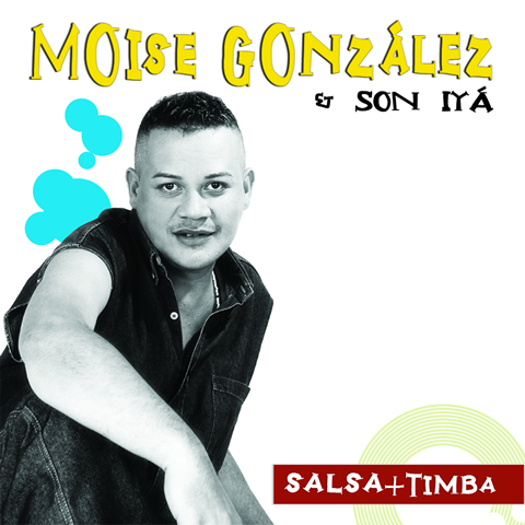 Salsa + Timba - Moise Gonz&aacute;lez